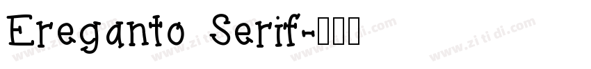 Ereganto Serif字体转换